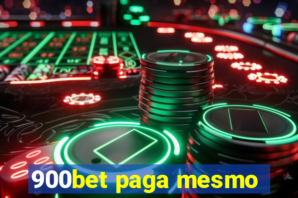 900bet paga mesmo